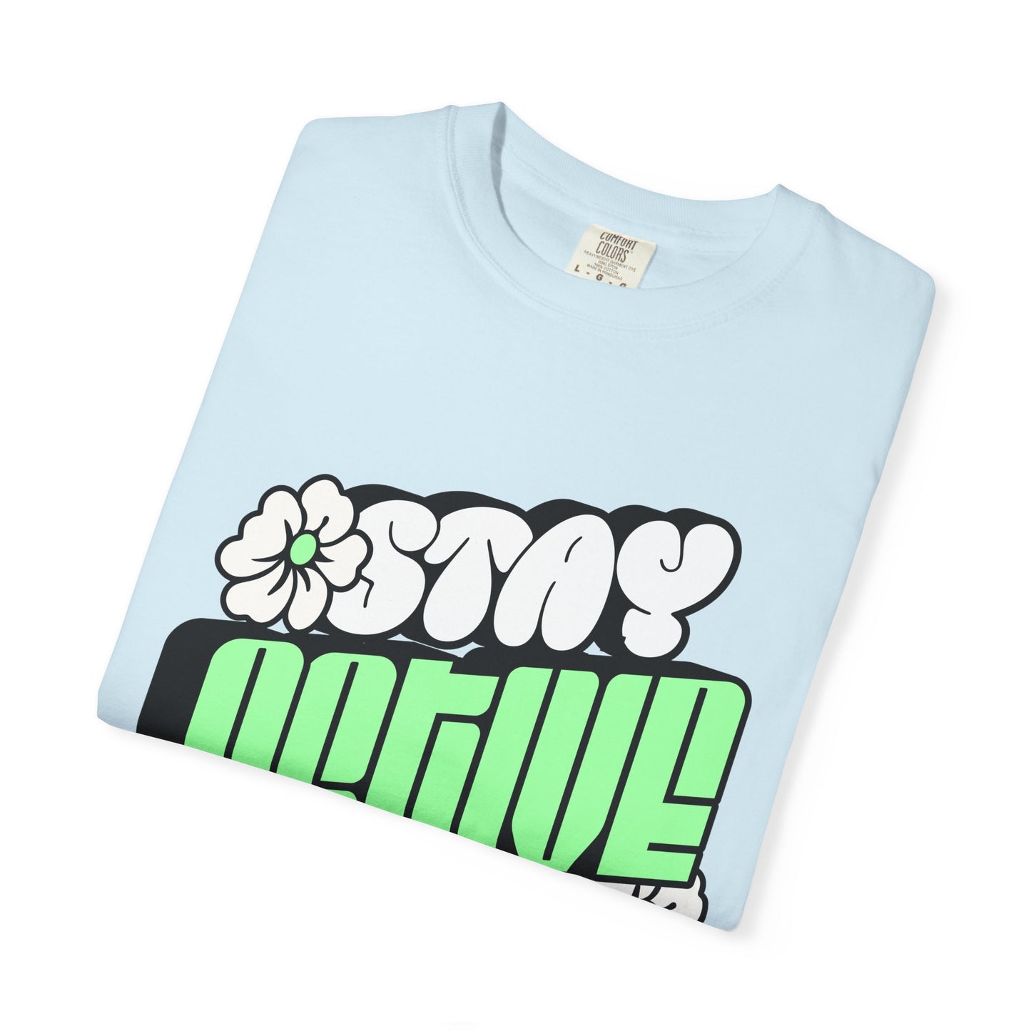 Stay Active Green Floral Tee — Graphic T-Shirt