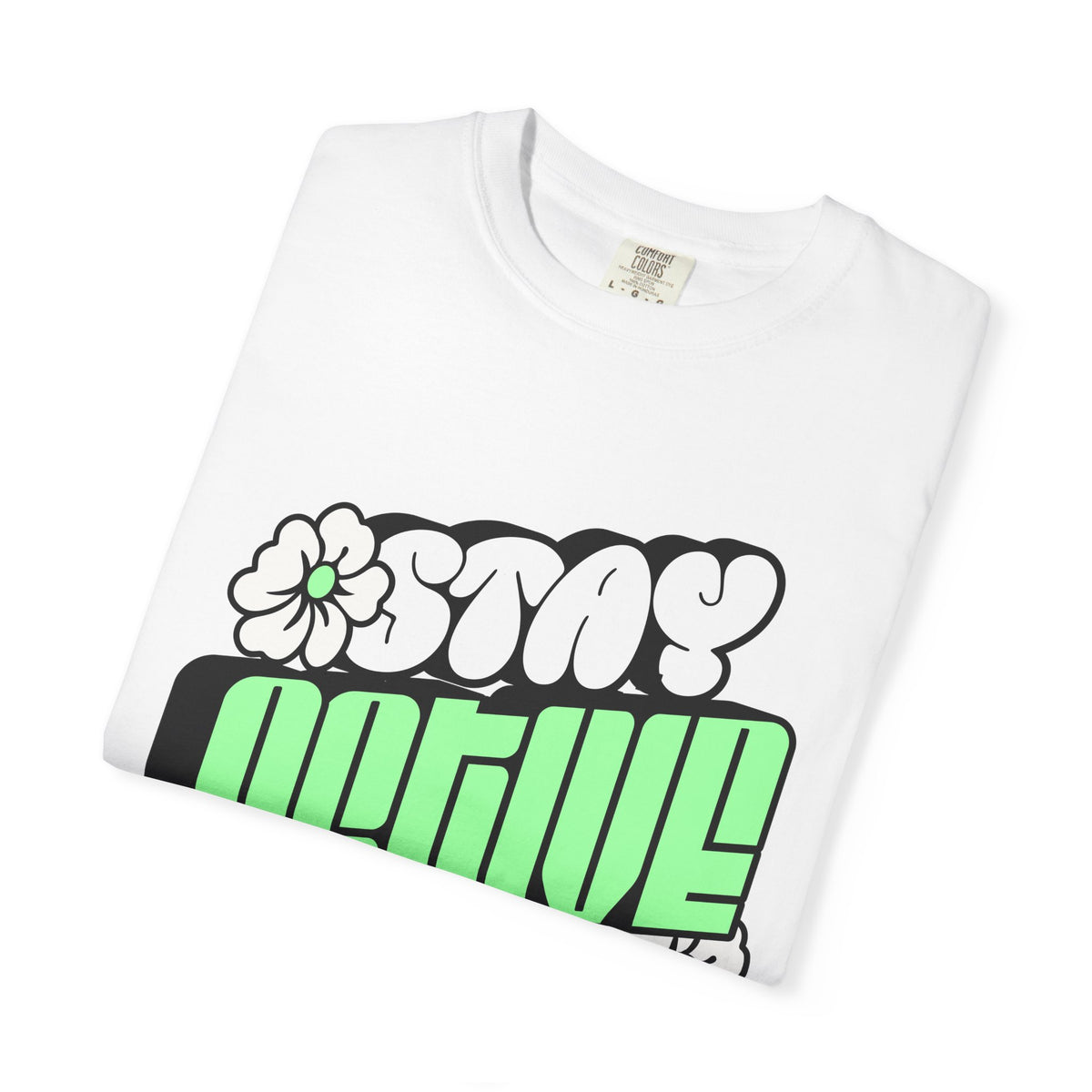Stay Active Green Floral Tee — Graphic T-Shirt