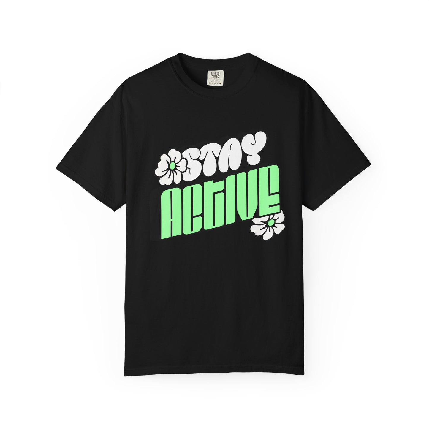 Stay Active Green Floral Tee — Graphic T-Shirt
