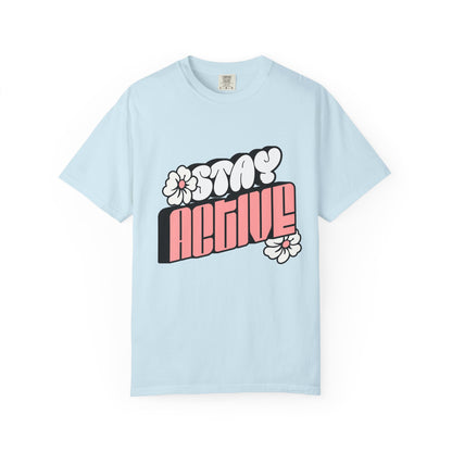 Stay Active Floral Tee — Retro Pink Graphic T-Shirt
