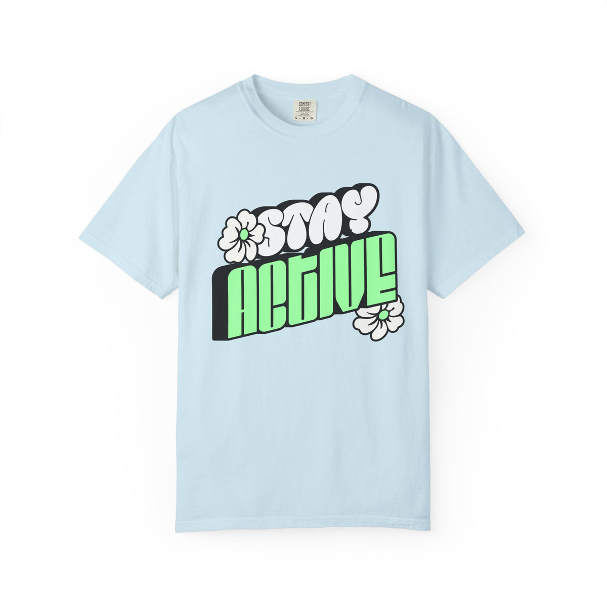 Stay Active Green Floral Tee — Graphic T-Shirt